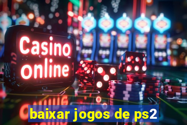 baixar jogos de ps2